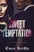 Sweet Temptation by Cora Reilly