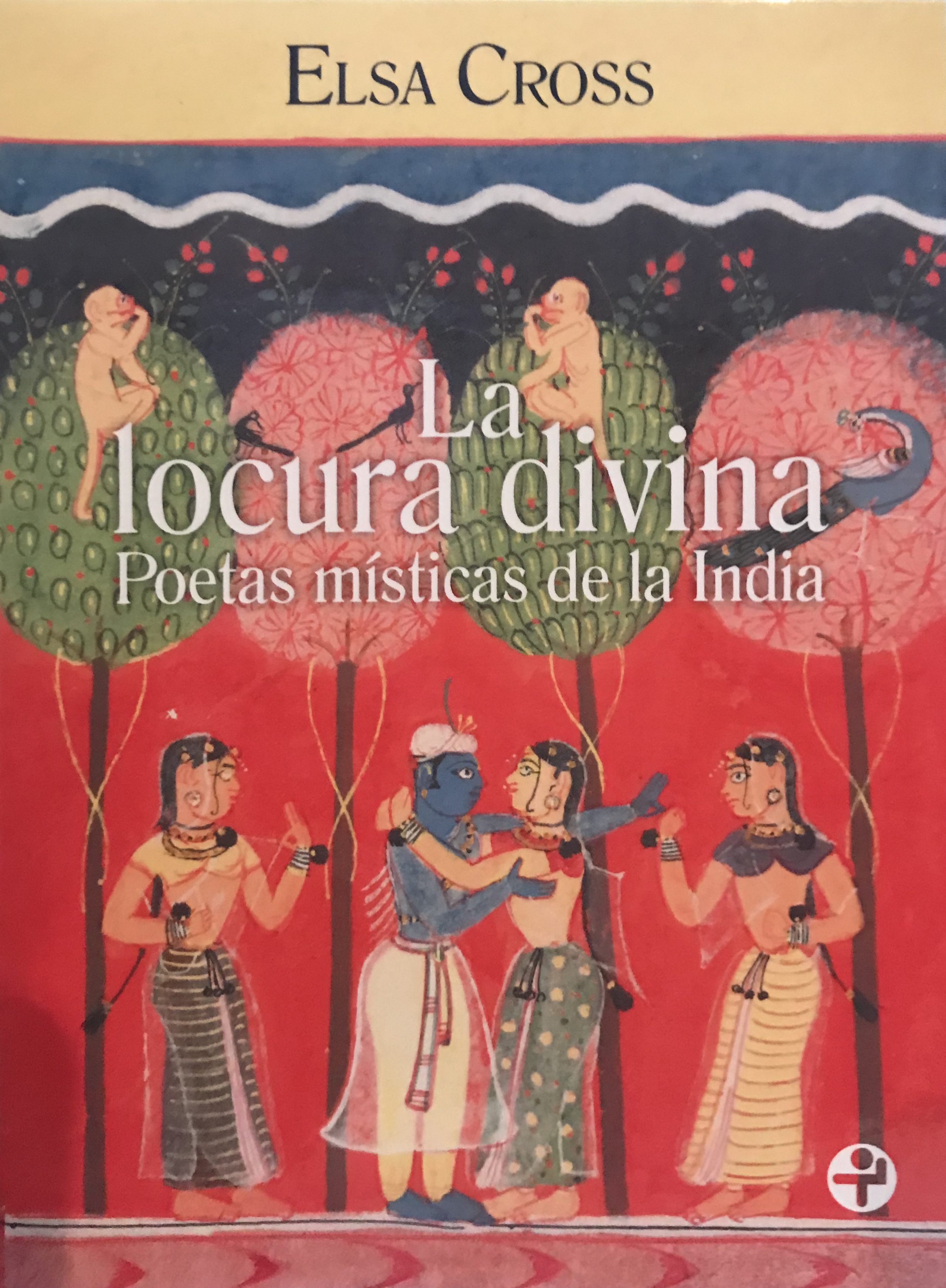 La locura divina: Poetas místicas de la India