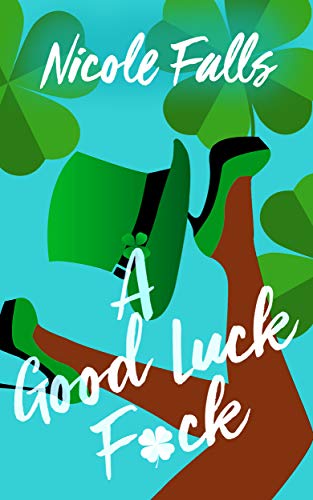 A Good Luck F*ck (Kindle Edition)