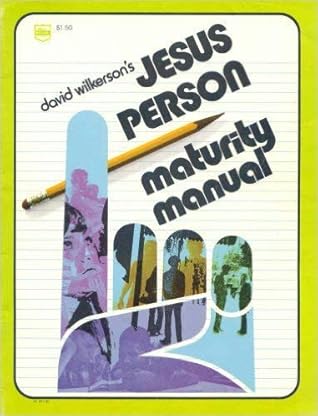 David Wilkerson's JESUS PERSON Maturity Manual