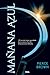 Mañana Azul by Pierce Brown Mañana Azul by Pierce Brown