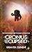 Cronus Eclipsed