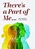 There's a Part of Me... by Jon Schwartz
