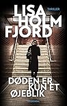 Døden er kun et øjeblik by Lisa Holmfjord