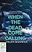 When the Dead Come Calling (Burrowhead, 1)