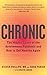 Chronic: The Hidden Cause of the Autoimmune Pandemic and How to Get Healthy Again