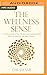 The Wellness Sense: A Practical Guide to Your Physical and Emotional Health Based on Ayurvedic and Yogic Wisdom