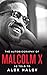 The Autobiography of Malcolm X by Malcolm X