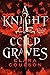 A Knight of Cold Graves (Th...