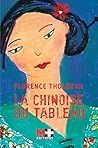 LA CHINOISE DU TABLEAU by Florence Tholozan