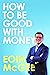 How to Be Good With Money