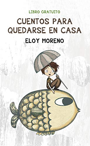 Cuentos para quedarse en casa (Kindle Edition)