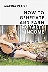 How to Generate and Earn Royalty Income by Marina Peters