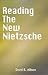 Reading the New Nietzche: The Birth of Tradegy, The Gay Science, Thus spoke Zarathustra, and on the Genealogy of Morals