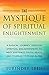 The Mystique of Spiritual E...