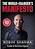 The World-Changers Manifesto by Robin Sharma