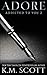 Adore (Addicted To You #2)