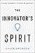The Innovator's Spirit: Dis...