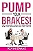 Pump Your Brakes! How To Stop Having Bad First Dates