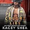 Caught in the Lies by Kacey Shea