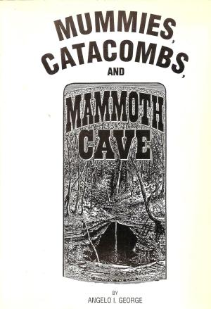 Mummies, Catacombs and Mammoth Cave (Paperback)