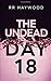 The Undead Day Eighteen