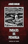 Paisajes de pesadilla by Andrés Borghi