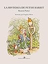 La historia de Peter Rabbit by Beatrix Potter
