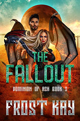 The Fallout (Dominion of Ash #3)