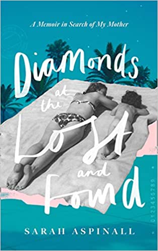 Diamonds at the Lost and Found: A Voyage Around My Mother (Hardcover)