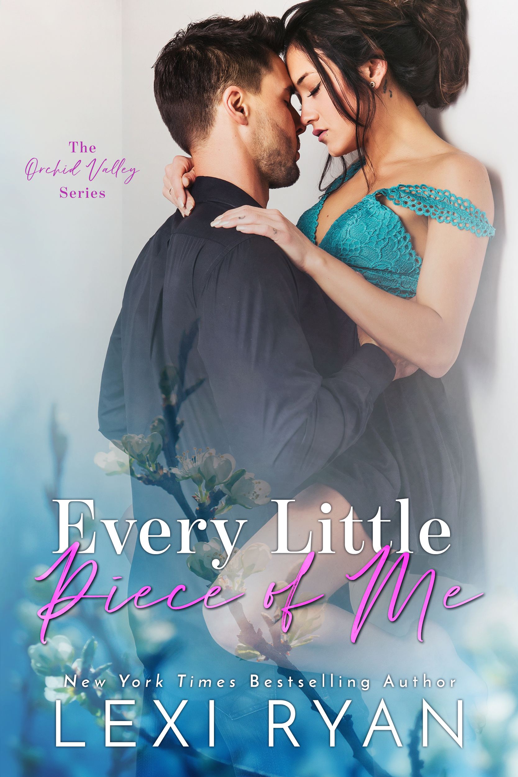 Every Little Piece of Me (Orchid Valley #1)