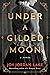 Under a Gilded Moon