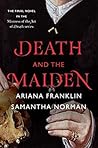 Death and the Maiden by Ariana Franklin Death and the Maiden by Ariana Franklin