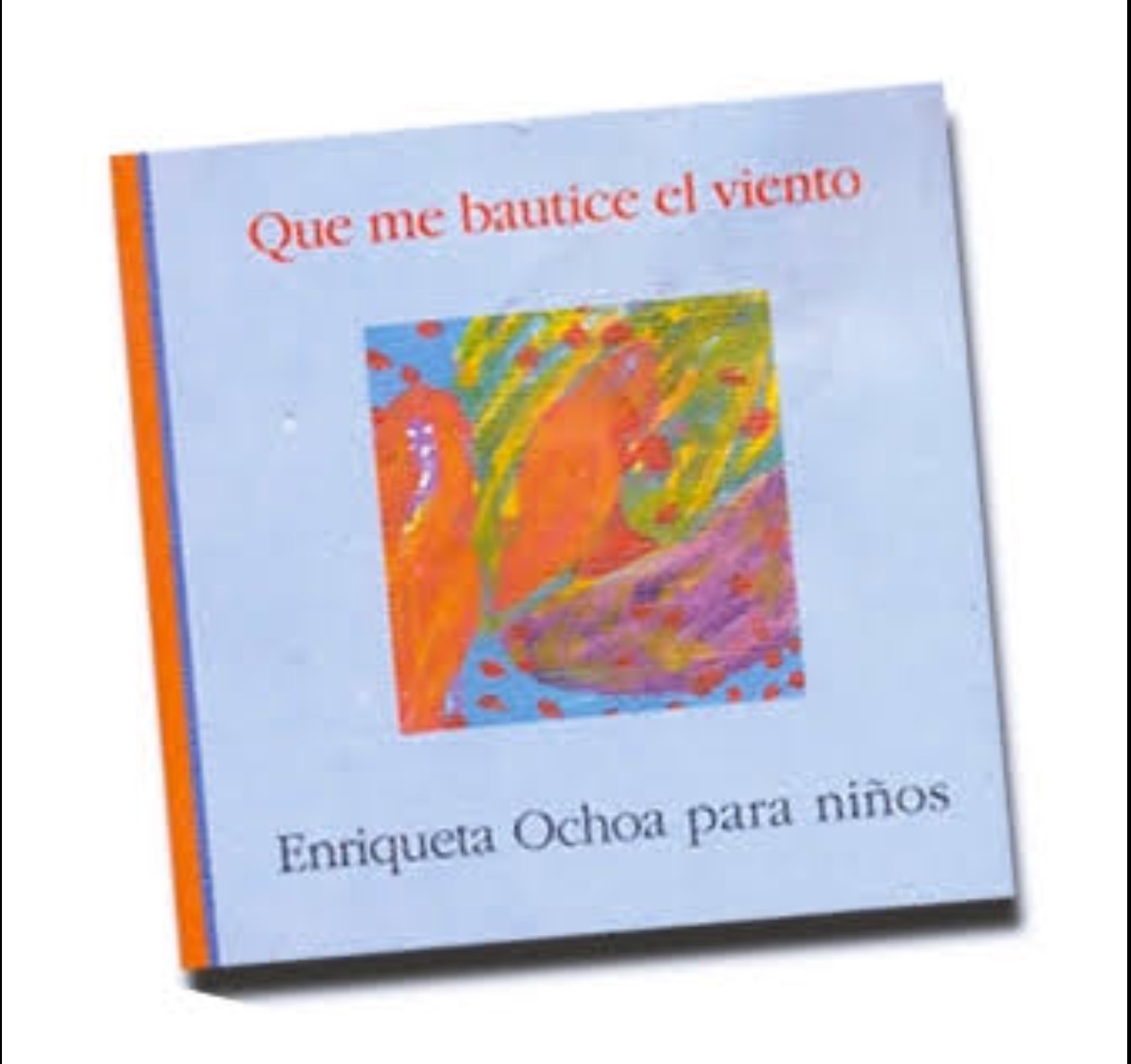 Que me bautice el viento. Enriqueta Ochoa para niños
