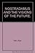 Nostradamus and visions of ...