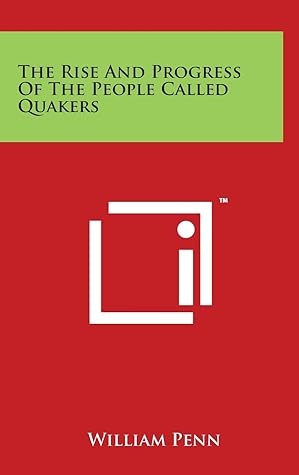The Rise And Progress Of The People Called Quakers