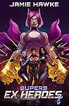 Supers by Jamie Hawke
