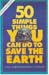 50 Simple Things You Can Do to Save the Earth by Earth Works Group