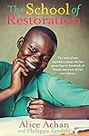 The School of Restoration by Alice Achan