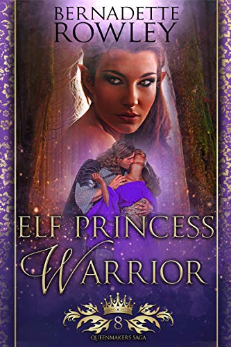 Elf Princess Warrior (Queenmakers Saga #8)