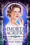 Immortal Sacrifice by Renae  Wright