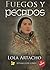 Fuegos y pecados by Lola Artacho