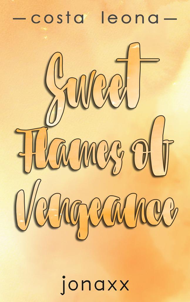 Sweet Flames of Vengeance (Costa Leona Series, #12)