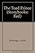The Toad Prince (Storybooks: Red)
