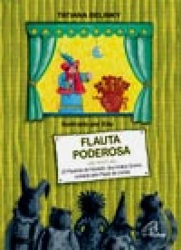 Flauta poderosa O Flautista de Hamelin, dos Irmãos Grimm, contada pelo Papai de Lenita (Paperback)