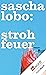 Strohfeuer (German Edition)