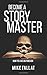 Become a StoryMaster: How t...
