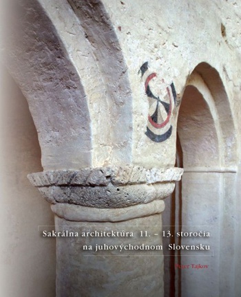 Sakrálna architektúra 11. - 13. storočia na juhovýchodnom Slovensku