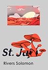 St. Juju by Rivers Solomon St. Juju by Rivers Solomon