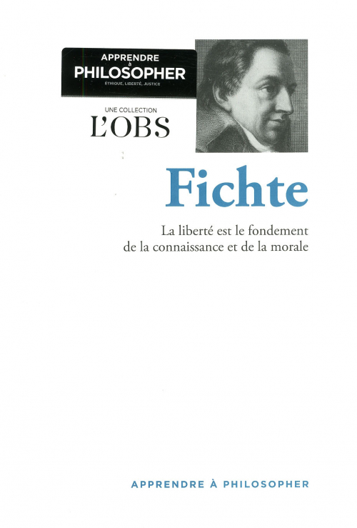 Fichte (Apprendre à philosopher, #49)